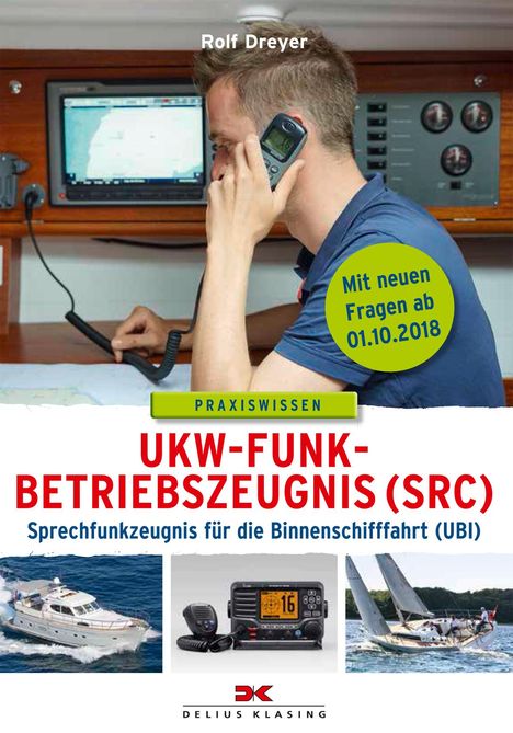 Rolf Dreyer: UKW-Funkbetriebszeugnis (SRC) und Sprechfunkzeugnis für die Binnenschifffahrt (UBI), Buch