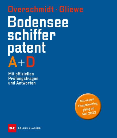 Heinz Overschmidt: Bodensee-Schifferpatent A + D, Buch