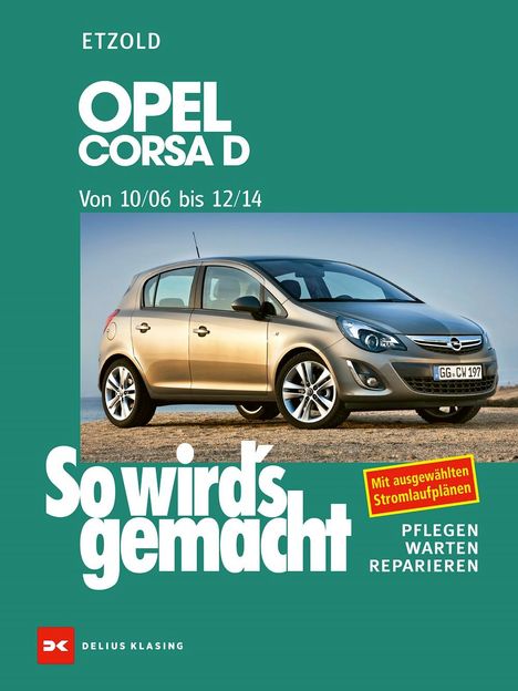 Rüdiger Etzold: Opel Corsa D 10/06-12/14, Buch