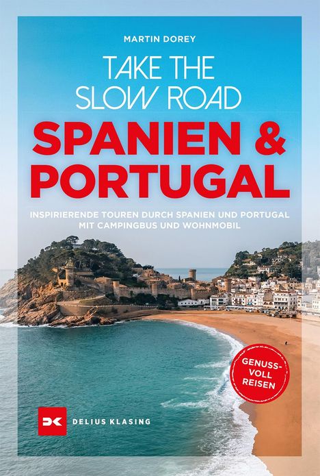 Martin Dorey: Take the Slow Road Portugal und Spanien, Buch