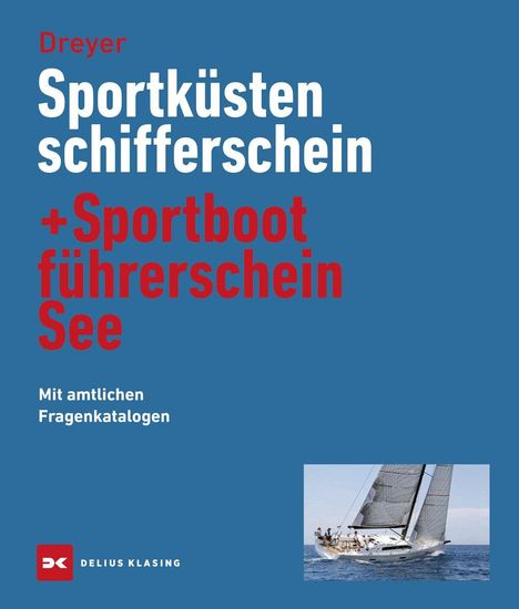 Rolf Dreyer: Sportküstenschifferschein & Sportbootführerschein See, Buch