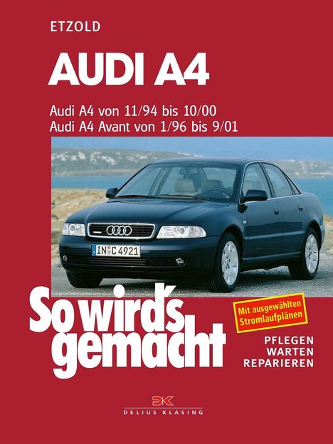Rüdiger Etzold: Audi A4 von 11/94-10/00, Avant von 1/96-9/01, Buch