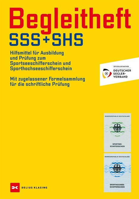 Begleitheft SSS+SHS; Hilfsmittel für Ausbildung und Prüfung; Deutscher Segler-Verband Logo; gelber Hintergrund.