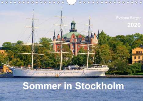 Evelyne Berger: Berger, E: Sommer in Stockholm 2020 (Wandkalender 2020 DIN A, Kalender