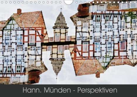 Katharina Becker: Becker, K: Hann. Münden - Perspektiven (Wandkalender 2020 DI, Kalender