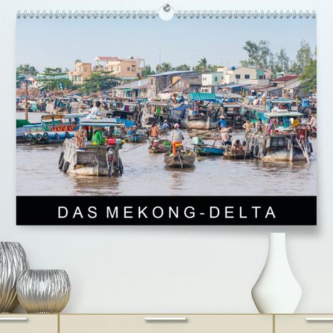 Martin Ristl: Ristl, M: Mekong-DeltaAT-Version(Premium, hochwertiger DIN A, Kalender