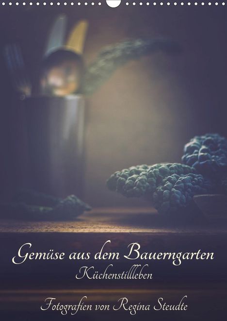 Regina Steudte: Steudte, R: Gemüse aus dem Bauerngarten (Wandkalender 2020 D, Kalender