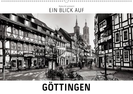 Markus W. Lambrecht: W. Lambrecht, M: Blick auf Göttingen (Wandkalender 2021 DIN, Kalender