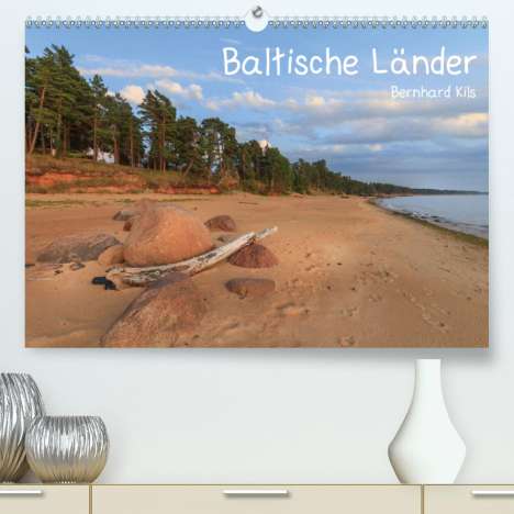 Bernhard Kils: Kils, B: Baltische Länder (Premium, hochwertiger DIN A2 Wand, Kalender