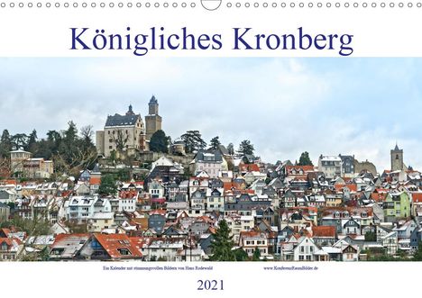 Hans Rodewald CreativK. de: Rodewald CreativK. de, H: Königliches Kronberg (Wandkalender, Kalender