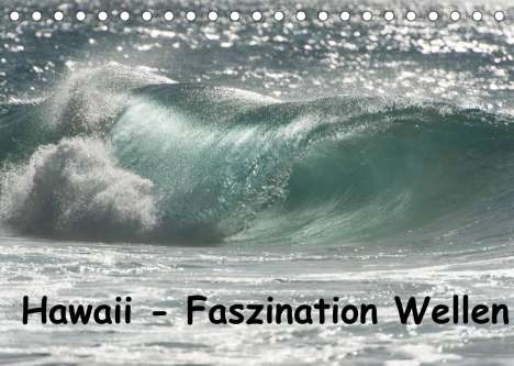 Rolf-Dieter Hitzbleck: Rolf-Dieter Hitzbleck: Hawaii - Faszination Wellen (Tischkal, Kalender