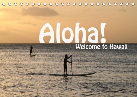 Petra Schneider: Schneider, P: Aloha! Welcome to Hawaii (Tischkalender 2022 D, Kalender