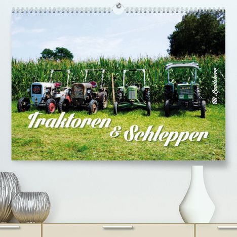 Uli Landsherr: Landsherr, U: Traktoren und Schlepper (Premium, hochwertiger, Kalender