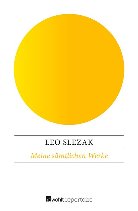 Leo Slezak: Meine sämtlichen Werke, Buch