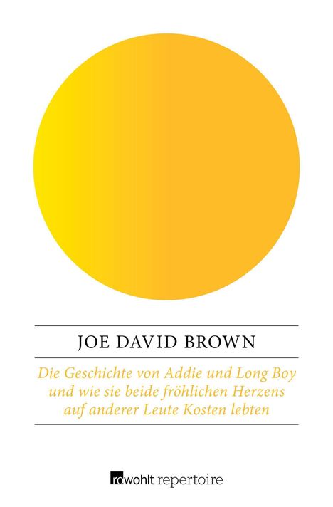 Joe David Brown: Die Geschichte von Addie und Long Boy und wie sie beide fröhlichen Herzens auf anderer Leute Kosten lebten, Buch