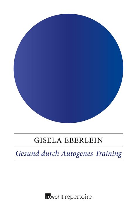 Gisela Eberlein: Gesund durch Autogenes Training, Buch