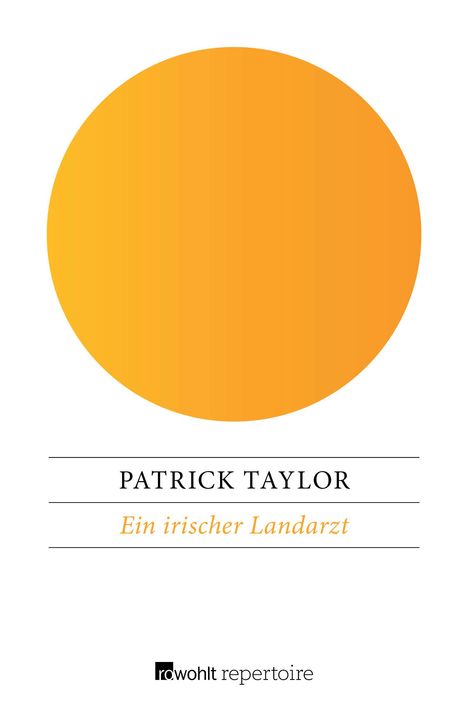 Patrick Taylor: Taylor, P: Ein irischer Landarzt, Buch