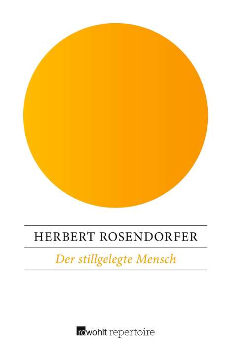 Herbert Rosendorfer: Der stillgelegte Mensch, Buch