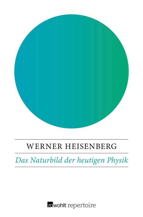 Werner Heisenberg: Heisenberg, W: Naturbild der heutigen Physik, Buch