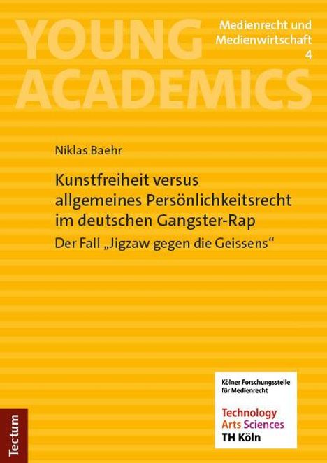 Niklas Baehr: Kunstfreiheit versus allgemeines Persönlichkeitsrecht im deutschen Gangster-Rap, Buch