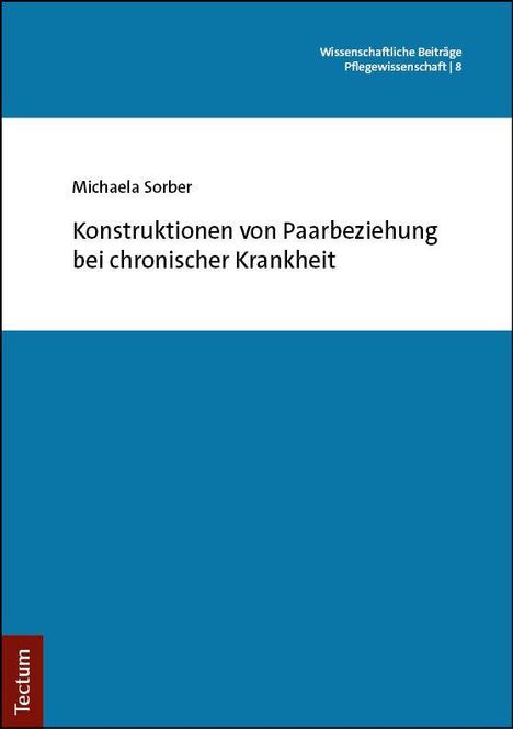 Titel: "Konstruktionen von Paarbeziehung bei chronischer Krankheit". Autor: Michaela Sorber. Oben blau, unten türkis, mit "Tectum"-Logo.