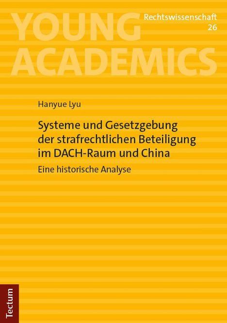 Hanyue Lyu: Systeme und Gesetzgebung der strafrechtlichen Beteiligung im DACH-Raum und China, Buch