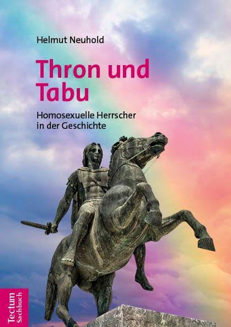 "Thron und Tabu: Homosexuelle Herrscher in der Geschichte" von Helmut Neuhold. Statue eines Reiters vor buntem Himmel.