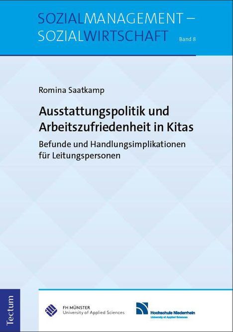 Band 8 der Reihe "Sozialmanagement - Sozialwirtschaft". Titel: "Ausstattungspolitik und Arbeitszufriedenheit in Kitas" von Romina Saatkamp. Darunter Logos von FH Münster und Hochschule Niederrhein.