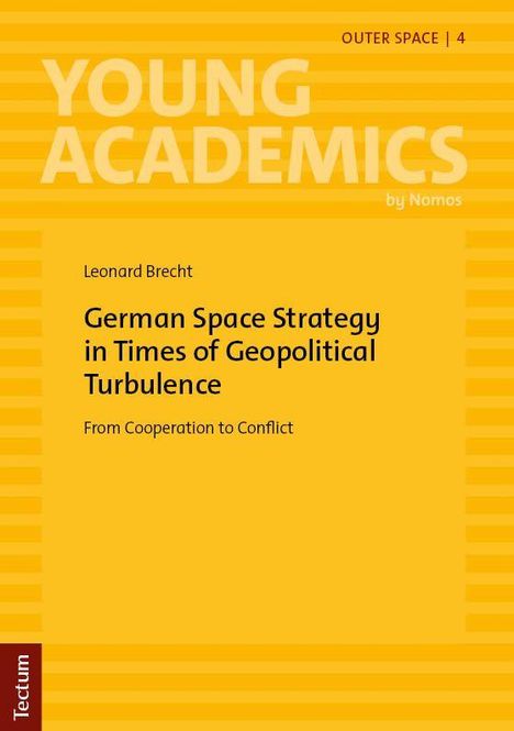 "German Space Strategy in Times of Geopolitical Turbulence. Gelbes Buchcover mit weißen und schwarzen Texten."