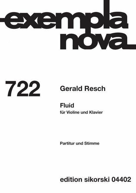 "722 Gerald Resch Fluid für Violine und Klavier Partitur und Stimme edition sikorski 04402" in schlichtem Design.