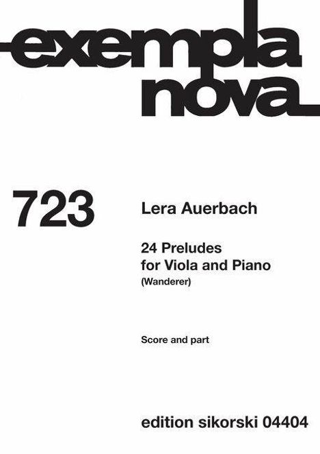 "exempla nova 723 Lera Auerbach 24 Preludes for Viola and Piano (Wanderer) Score and part edition sikorski 04404" in Schwarzweiß.