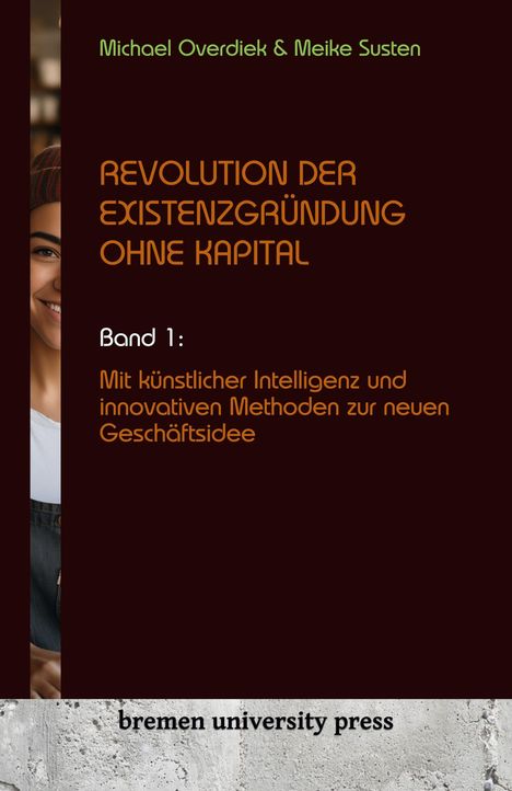 Michael Overdiek: Revolution der Existenzgründung ohne Kapital, Buch