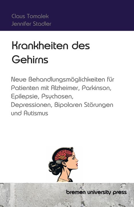 Claus Tomalek: Krankheiten des Gehirns, Buch