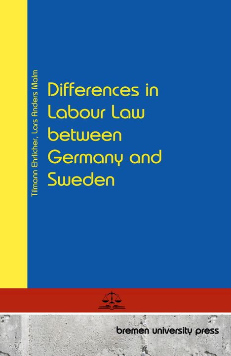 Tilmann Ehrlicher: Differences in Labour Law between Germany and Sweden, Buch