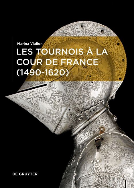 "Marina Viallon LES TOURNOIS À LA COUR DE FRANCE (1490-1620)." Detailreiche Ritterrüstung mit Gravuren.