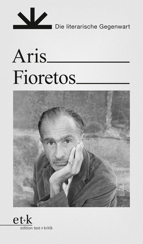 Text: "Die literarische Gegenwart, Aris Fioretos, et+k edition text+kritik". Schwarz-weiß Porträt eines nachdenklichen Mannes.