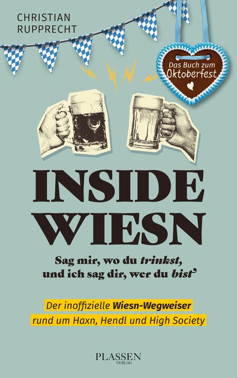 Christian Rupprecht-Essig: Inside Wiesn, Buch