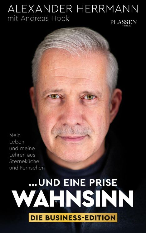 Alexander Herrmann: ... und eine Prise Wahnsinn - Die Business-Edition, Buch