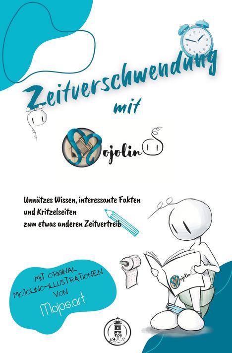 Johanna Dierkes: Zeitverschwendung mit Mojolino, Buch