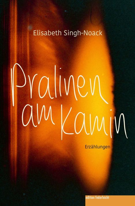 Elisabeth Singh-Noack: Pralinen am Kamin, Buch