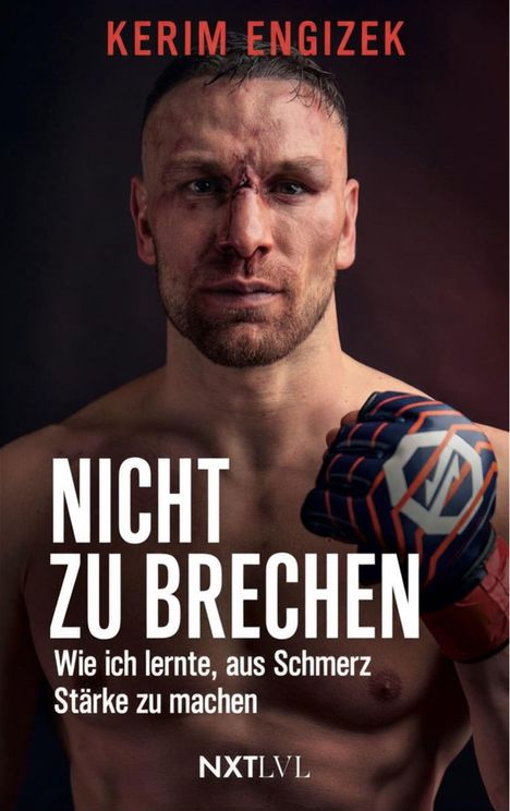 „KERIM ENGIZEK“, „NICHT ZU BRECHEN“, „Wie ich lernte, aus Schmerz Stärke zu machen“, „NXTLVL“. Ein Mann mit Boxhandschuh.