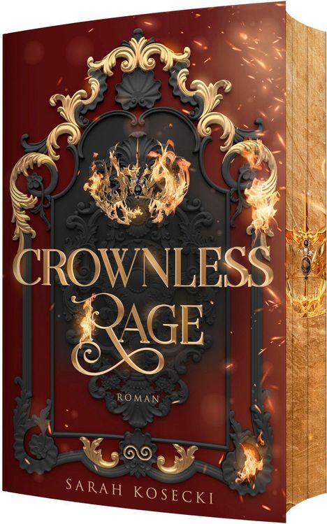 „Crownless Rage“ „Roman“ „Sarah Kosecki“. Ein stilvolles Cover mit goldenen Verzierungen und Flammenmotiven.