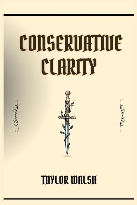 Taylor Walsh: Conservative Clarity, Buch