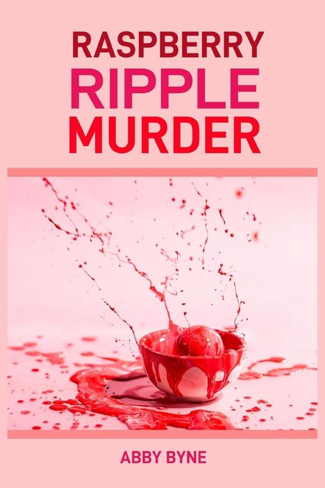 Abby Byne: Raspberry Ripple Murder, Buch