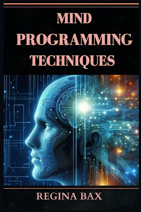 Regina Bax: Mind Programming Techniques, Buch