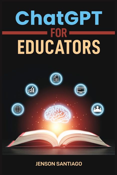 Jenson Santiago: ChatGPT for Educators, Buch