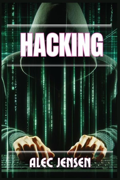 Alec Jensen: Hacking, Buch