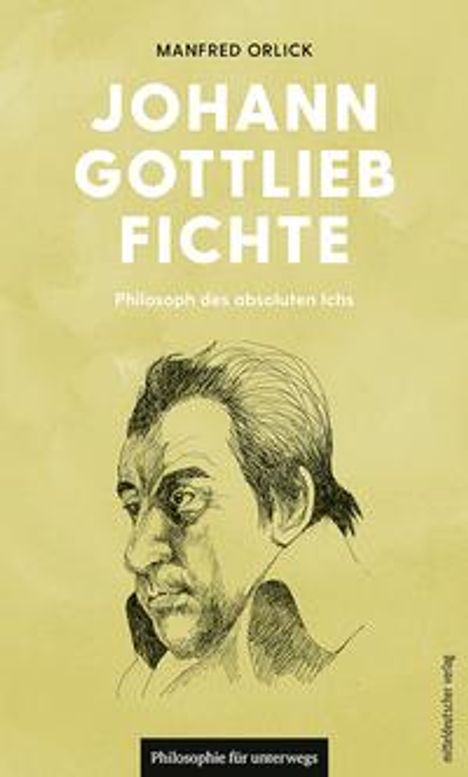 Manfred Orlick: Johann Gottlieb Fichte, Buch