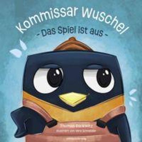 Thomas Rackwitz: Kommissar Wuschel - Das Spiel ist aus, Buch