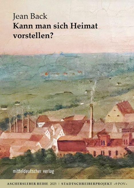 Text: "Jean Back - Kann man sich Heimat vorstellen?" Unten: "mitteldeutscher verlag". Gemälde einer ländlichen Szene.